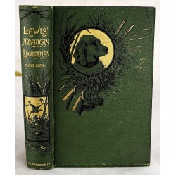 The American Sportsman: Containing Hints to Sportsmen, Notes on Shooting, and the Habits of Game Birds and Wild Fowl of America